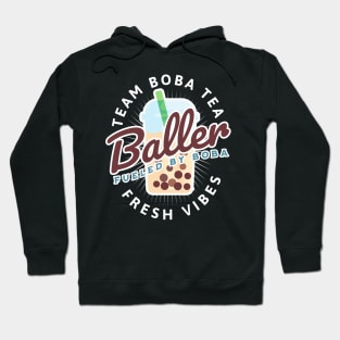 Team Boba Team Fueled by Boba Baller Hoodie